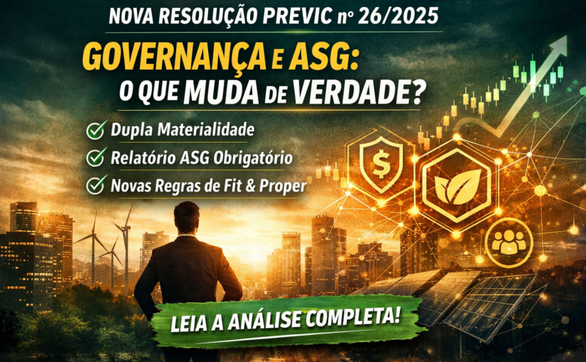 Resolução PREVIC nº 26/2025: o que muda (de verdade) em governança e ASG nas EFPC